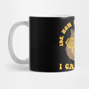 Idk How Much Longer I Can Slay Funny Capybara meme Mug